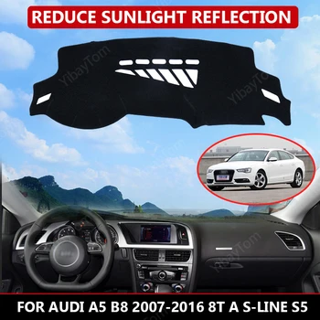 Automobilio prietaisų Skydelio gaubtas, skirtas Audi A5 B8 2007-2016 8T A S-line S5Mat Raštas Saulės Pavėsyje Dashmat Valdybos Padas Auto Kilimas